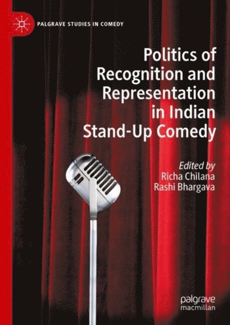 Rashi Bhargava, Richa Chilana - Politics of Recognition and Representation in Indian Stand-Up Comedy, E-bok