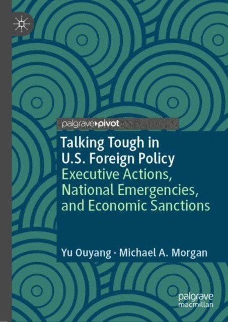 Michael A. Morgan, Yu Ouyang - Talking Tough in U.S. Foreign Policy, E-bok