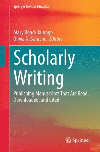 Olivia N. Saracho, Mary Renck Jalongo - Scholarly Writing, E-bok
