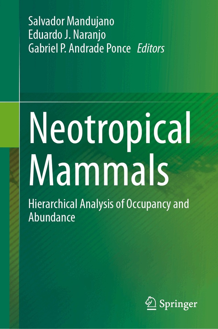Salvador Mandujano, Eduardo J. Naranjo, Gabriel P. Andrade Ponce - Neotropical Mammals, Inbunden