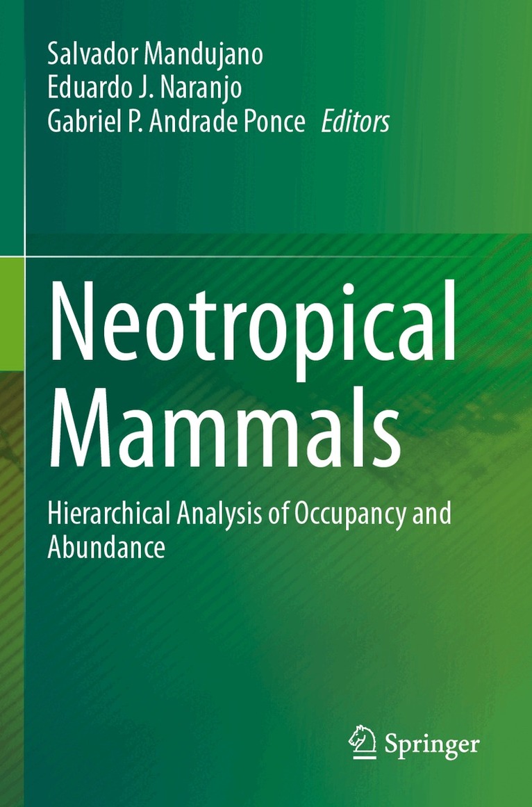 Salvador Mandujano, Eduardo J. Naranjo, Gabriel P. Andrade Ponce - Neotropical Mammals, Häftad