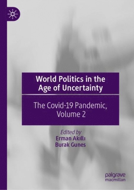Burak Gunes, Erman Akilli - World Politics in the Age of Uncertainty, E-bok