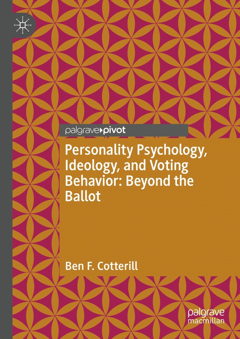 Ben F. Cotterill - Personality Psychology, Ideology, and Voting Behavior: Beyond the Ballot, Inbunden. Tillgänglighet: Lägg i varukorg
