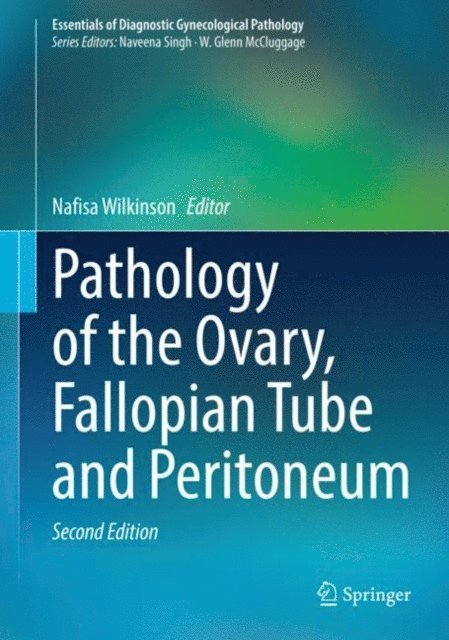 Nafisa Wilkinson - Pathology of the Ovary, Fallopian Tube and Peritoneum, E-bok