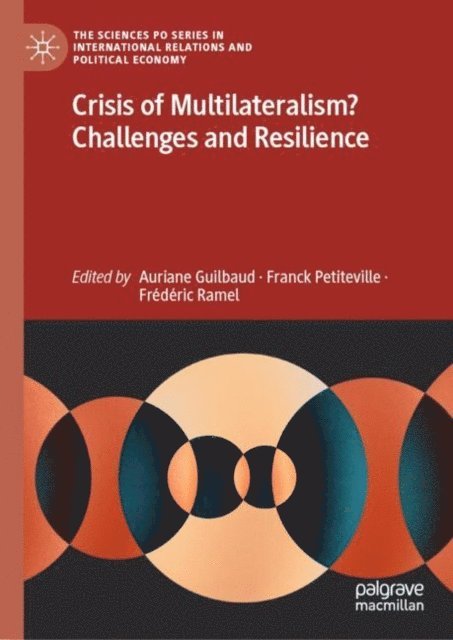 Frederic Ramel, Franck Petiteville, Auriane Guilbaud - Crisis of Multilateralism? Challenges and Resilience, E-bok