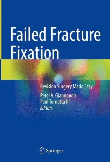Paul Tornetta III, Peter V. Giannoudis - Failed Fracture Fixation, E-bok