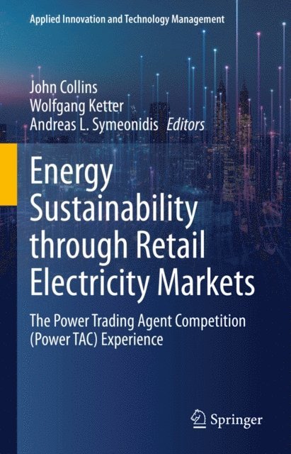 Andreas L. Symeonidis, Wolfgang Ketter, John Collins - Energy Sustainability through Retail Electricity Markets, E-bok