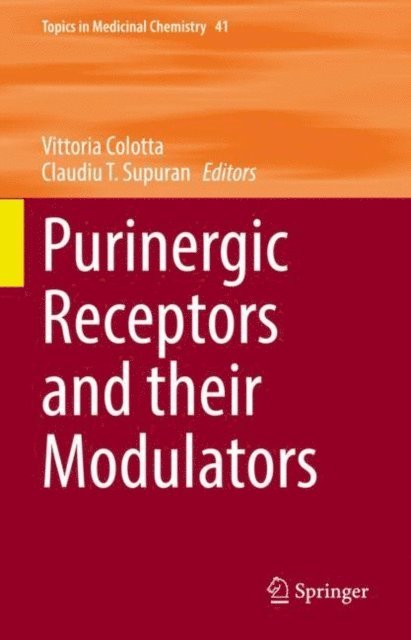 Claudiu T. Supuran, Vittoria Colotta - Purinergic Receptors and their Modulators, E-bok
