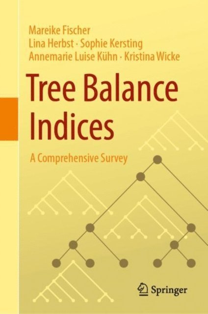 Kristina Wicke, Annemarie Luise Kuhn, Sophie Kersting, Lina Herbst, Mareike Fischer - Tree Balance Indices, E-bok