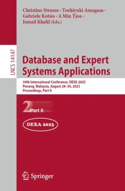 Ismail Khalil, A Min Tjoa, Gabriele Kotsis, Toshiyuki Amagasa, Christine Strauss - Database and Expert Systems Applications, E-bok