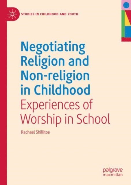 Rachael Shillitoe - Negotiating Religion and Non-religion in Childhood, E-bok