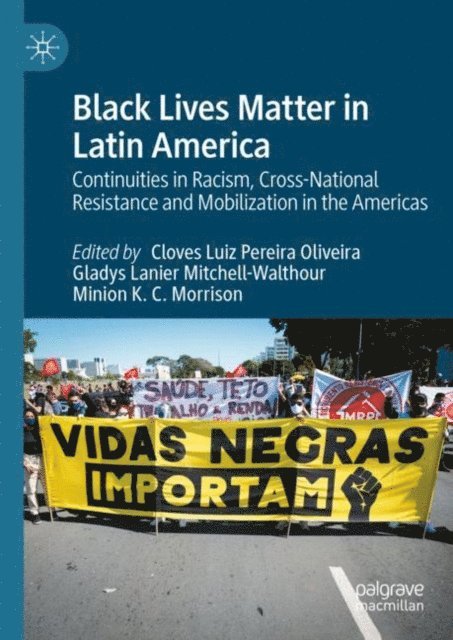 Minion K. C Morrison, Gladys Lanier Mitchell-Walthour, Cloves Luiz Pereira Oliveira - Black Lives Matter in Latin America, E-bok
