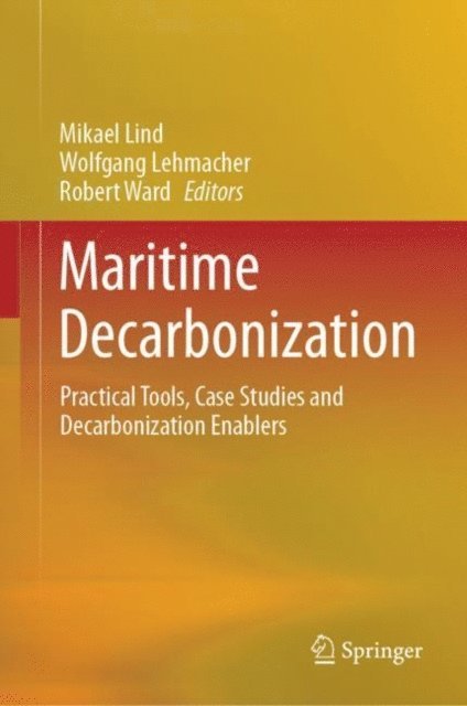 Robert Ward, Wolfgang Lehmacher, Mikael Lind - Maritime Decarbonization, E-bok