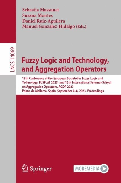 Manuel Gonzalez-Hidalgo, Daniel Ruiz-Aguilera, Susana Montes, Sebastia Massanet - Fuzzy Logic and Technology, and Aggregation Operators, E-bok