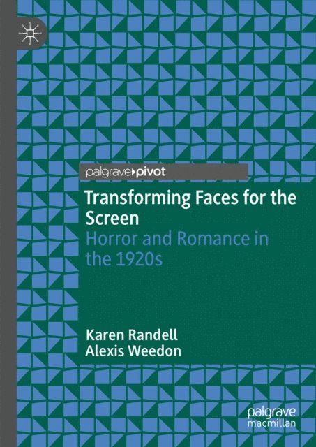 Alexis Weedon, Karen Randell - Transforming Faces for the Screen, E-bok