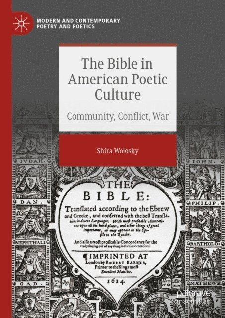 Shira Wolosky - Bible in American Poetic Culture, E-bok