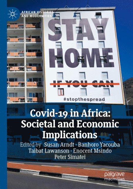 Peter Simatei, Enocent Msindo, Taibat Lawanson, Banhoro Yacouba, Susan Arndt - Covid-19 in Africa: Societal and Economic Implications, E-bok