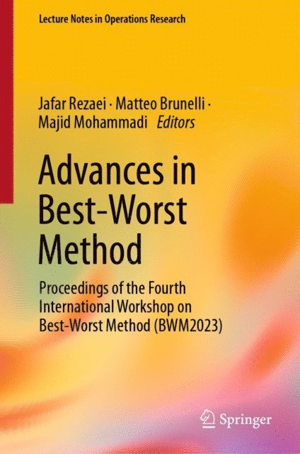 Majid Mohammadi, Matteo Brunelli, Jafar Rezaei - Advances in Best-Worst Method, E-bok