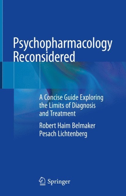 Pesach Lichtenberg, Robert Haim Belmaker - Psychopharmacology Reconsidered, E-bok