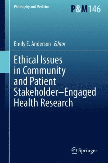 Emily E. Anderson - Ethical Issues in Community and Patient Stakeholder-Engaged Health Research, E-bok