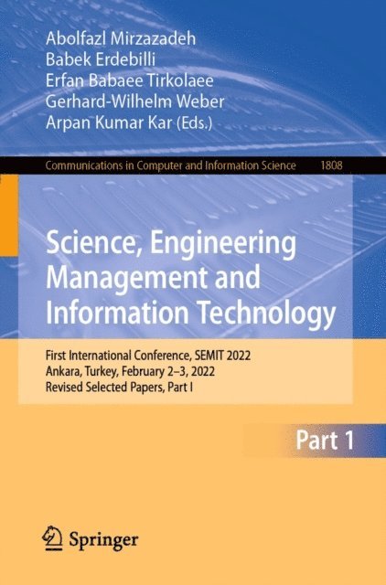 Arpan Kumar Kar, Gerhard-Wilhelm Weber, Erfan Babaee Tirkolaee, Babek Erdebilli, Abolfazl Mirzazadeh - Science, Engineering Management and Information Technology, E-bok