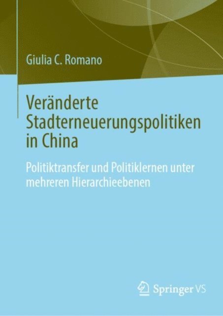 Giulia C. Romano - Veränderte Stadterneuerungspolitiken in China, E-bok