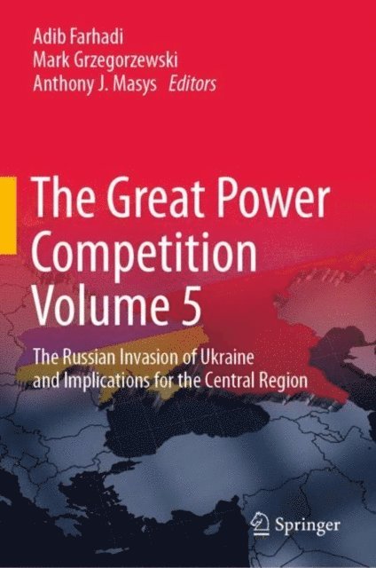 Anthony J. Masys, Mark Grzegorzewski, Adib Farhadi - Great Power Competition Volume 5, E-bok