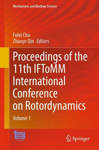 Zhaoye Qin, Fulei Chu - Proceedings of the 11th IFToMM International Conference on Rotordynamics, E-bok