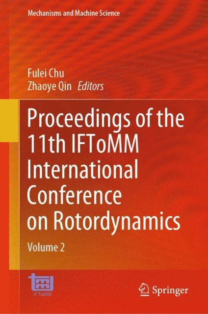 Zhaoye Qin, Fulei Chu - Proceedings of the 11th IFToMM International Conference on Rotordynamics, E-bok