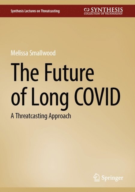 Melissa Smallwood - Future of Long COVID, E-bok