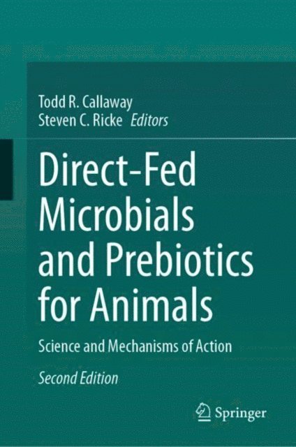 Steven C. Ricke, Todd R. Callaway - Direct-Fed Microbials and Prebiotics for Animals, E-bok