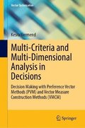 Multi-Criteria and Multi-Dimensional Analysis in Decisions