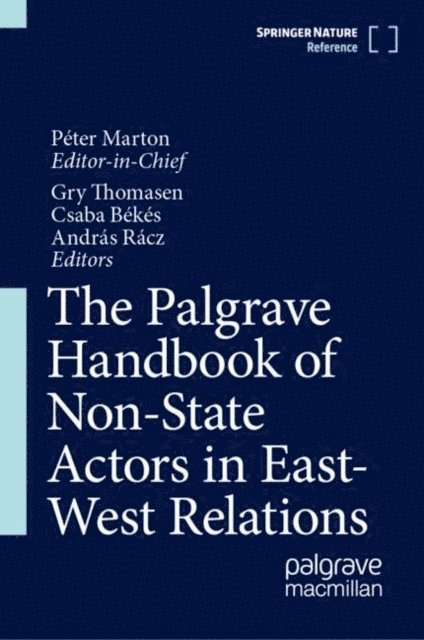 Andras Racz, Csaba Bekes, Gry Thomasen, Peter Marton - Palgrave Handbook of Non-State Actors in East-West Relations, E-bok