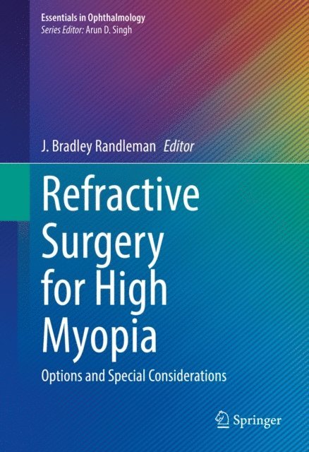 J. Bradley Randleman - Refractive Surgery for High Myopia, E-bok