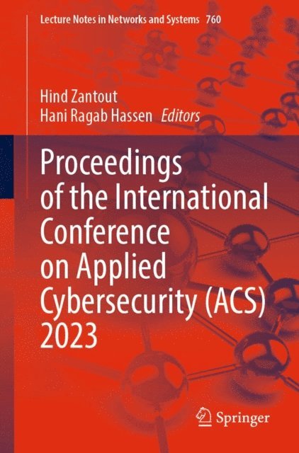 Hani Ragab Hassen, Hind Zantout - Proceedings of the International Conference on Applied Cybersecurity (ACS) 2023, E-bok. Tillgänglighet: Lägg i varukorg