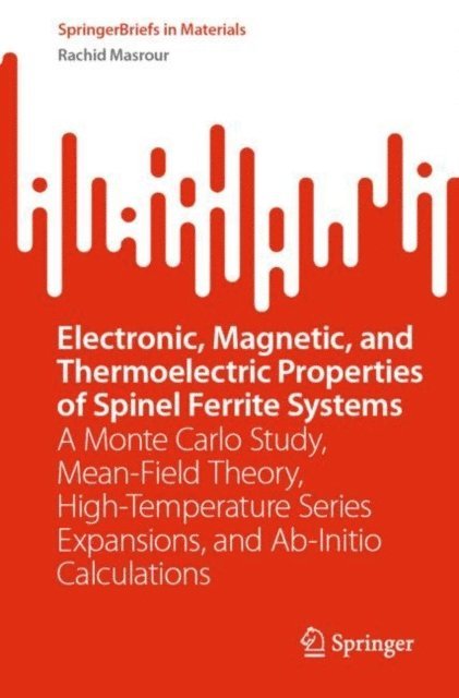 Rachid Masrour - Electronic, Magnetic, and Thermoelectric Properties of Spinel Ferrite Systems, E-bok