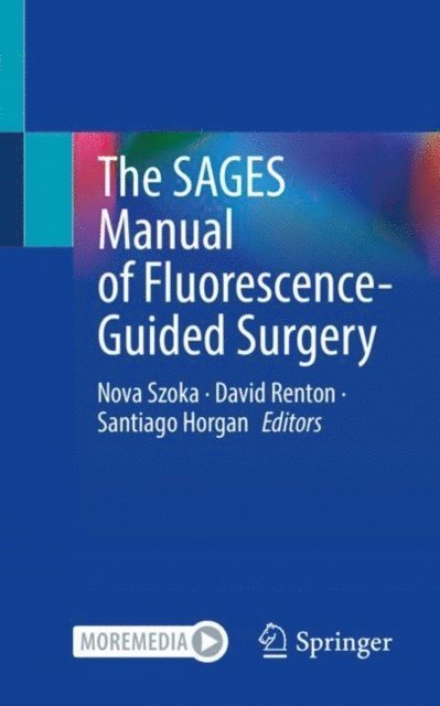 Santiago Horgan, David Renton, Nova Szoka - SAGES Manual of Fluorescence-Guided Surgery, E-bok