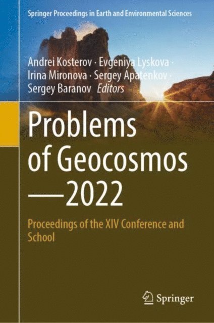 Sergey Baranov, Sergey Apatenkov, Irina Mironova, Evgeniya Lyskova, Andrei Kosterov - Problems of Geocosmos-2022, E-bok