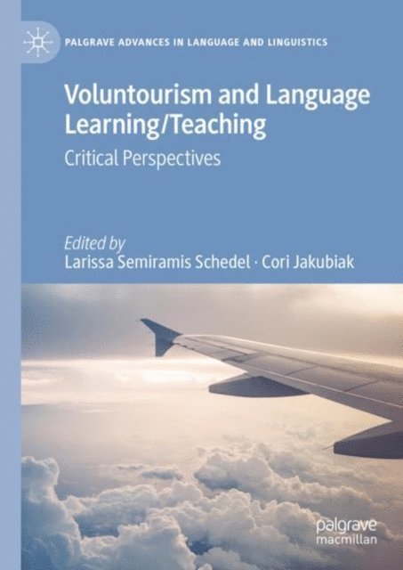 Cori Jakubiak, Larissa Semiramis Schedel - Voluntourism and Language Learning/Teaching, E-bok