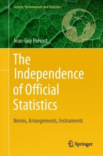 Jean-Guy Prevost - Independence of Official Statistics, E-bok