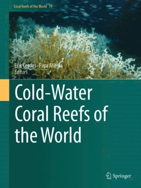 Furu Mienis, Erik Cordes - Cold-Water Coral Reefs of the World, E-bok