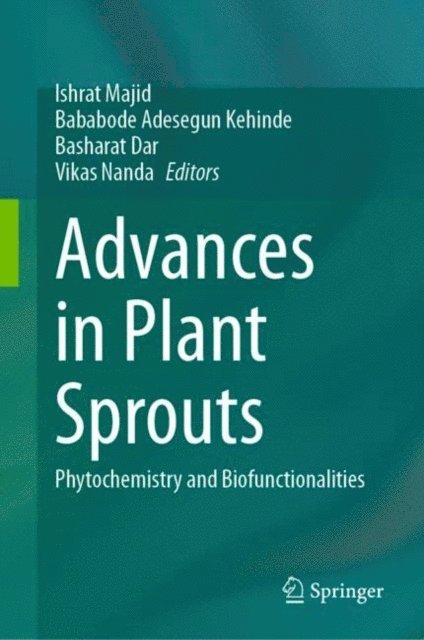 Vikas Nanda, Basharat Dar, Bababode Adesegun Kehinde, Ishrat Majid - Advances in Plant Sprouts, E-bok