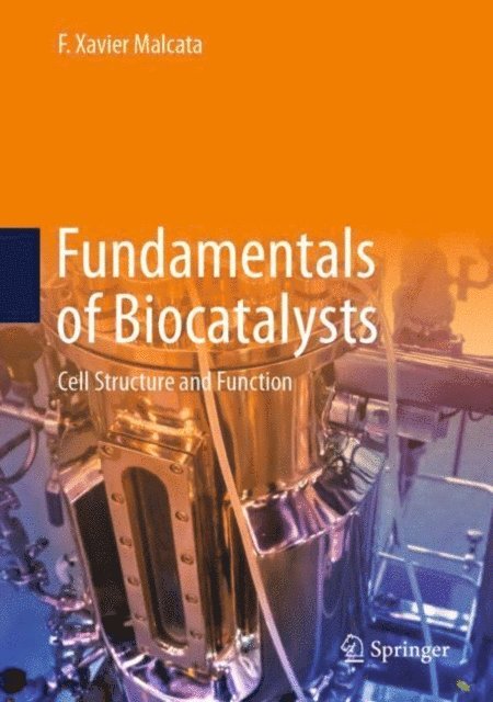 F. Xavier Malcata - Fundamentals of Biocatalysts, E-bok