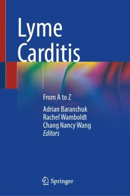 Chang Nancy Wang, Rachel Wamboldt, Adrian Baranchuk - Lyme Carditis, E-bok
