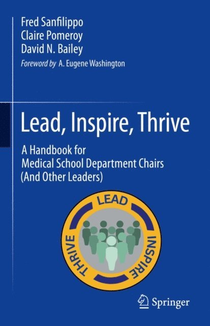David N. Bailey, Claire Pomeroy, Fred Sanfilippo - Lead, Inspire, Thrive, E-bok