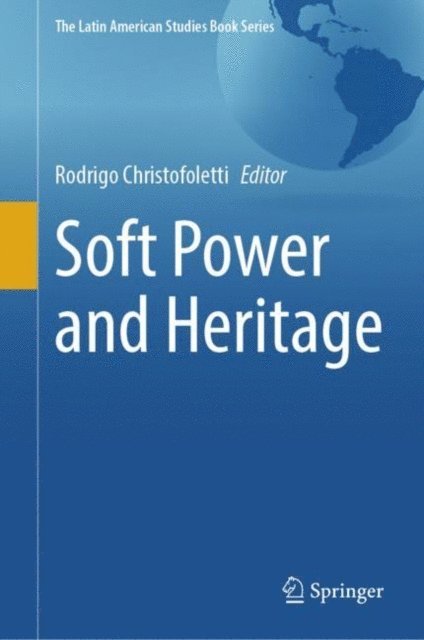 Rodrigo Christofoletti - Soft Power and Heritage, E-bok