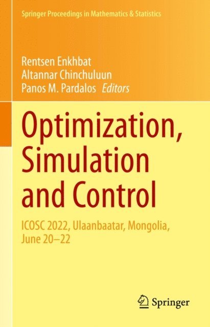 Panos M. Pardalos, Altannar Chinchuluun, Rentsen Enkhbat - Optimization, Simulation and Control, E-bok