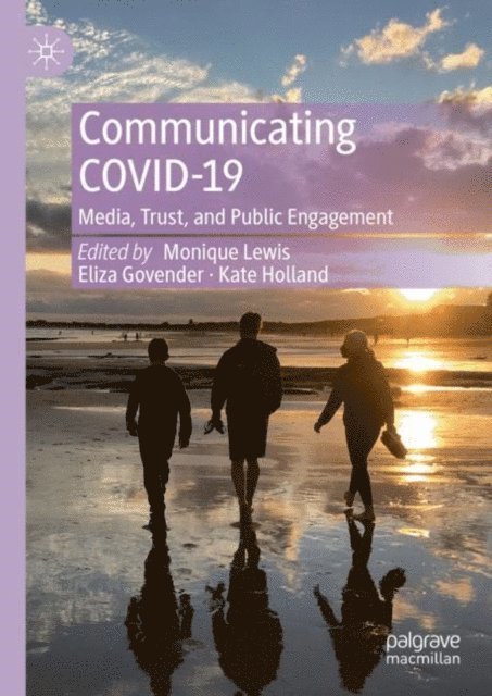 Kate Holland, Eliza Govender, Monique Lewis - Communicating COVID-19, E-bok