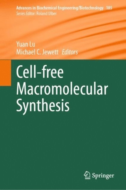 Michael C. Jewett, Yuan Lu - Cell-free Macromolecular Synthesis, E-bok