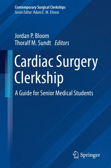 Thoralf M. Sundt, Jordan P. Bloom - Cardiac Surgery Clerkship, E-bok